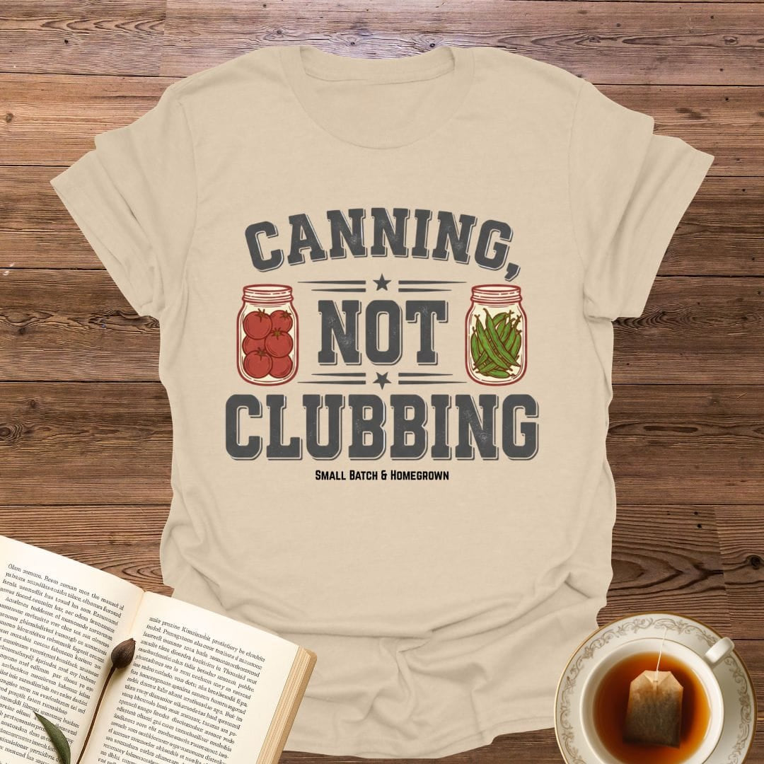 Canning Not Clubbing T-Shirt