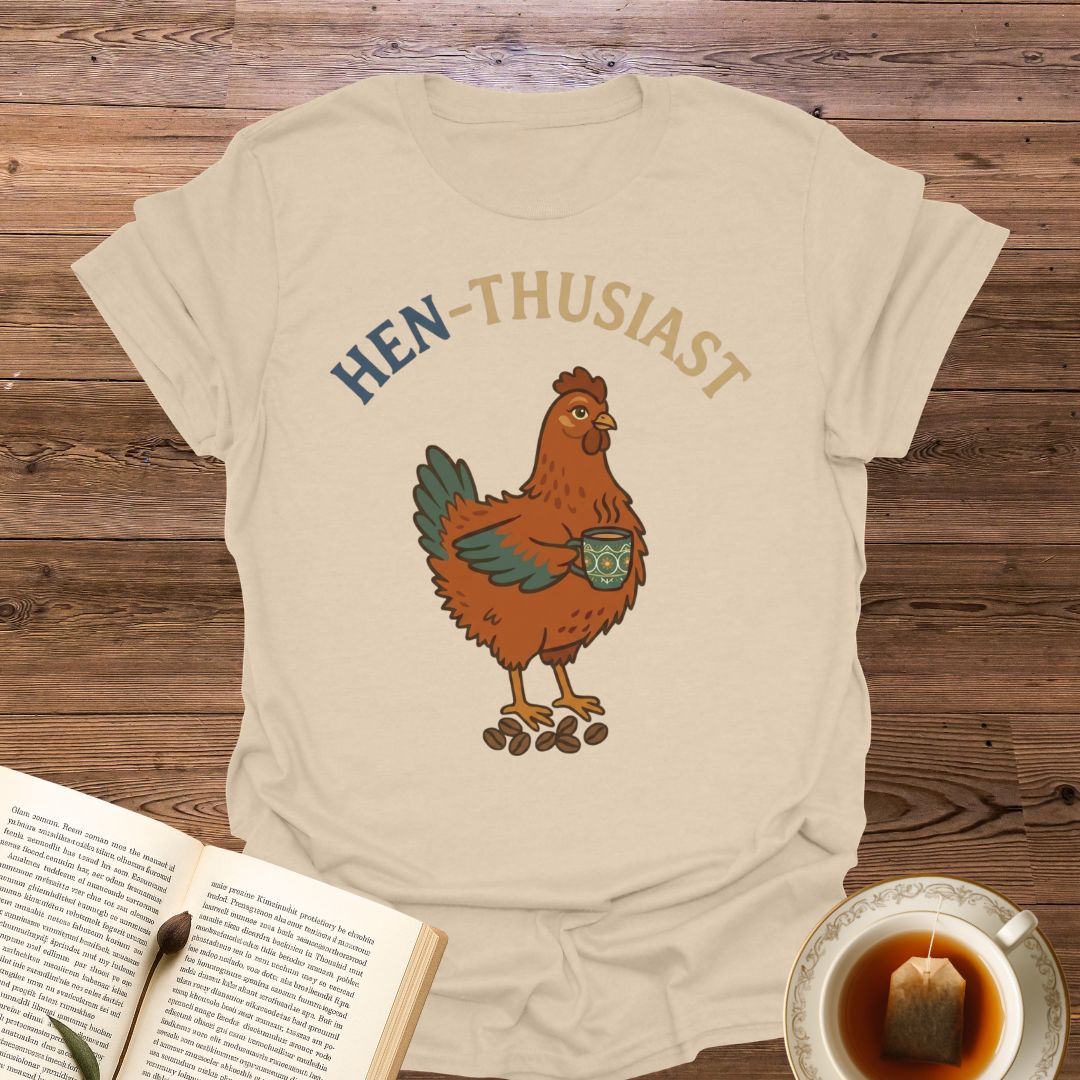 Hen-Thusiast T-Shirt