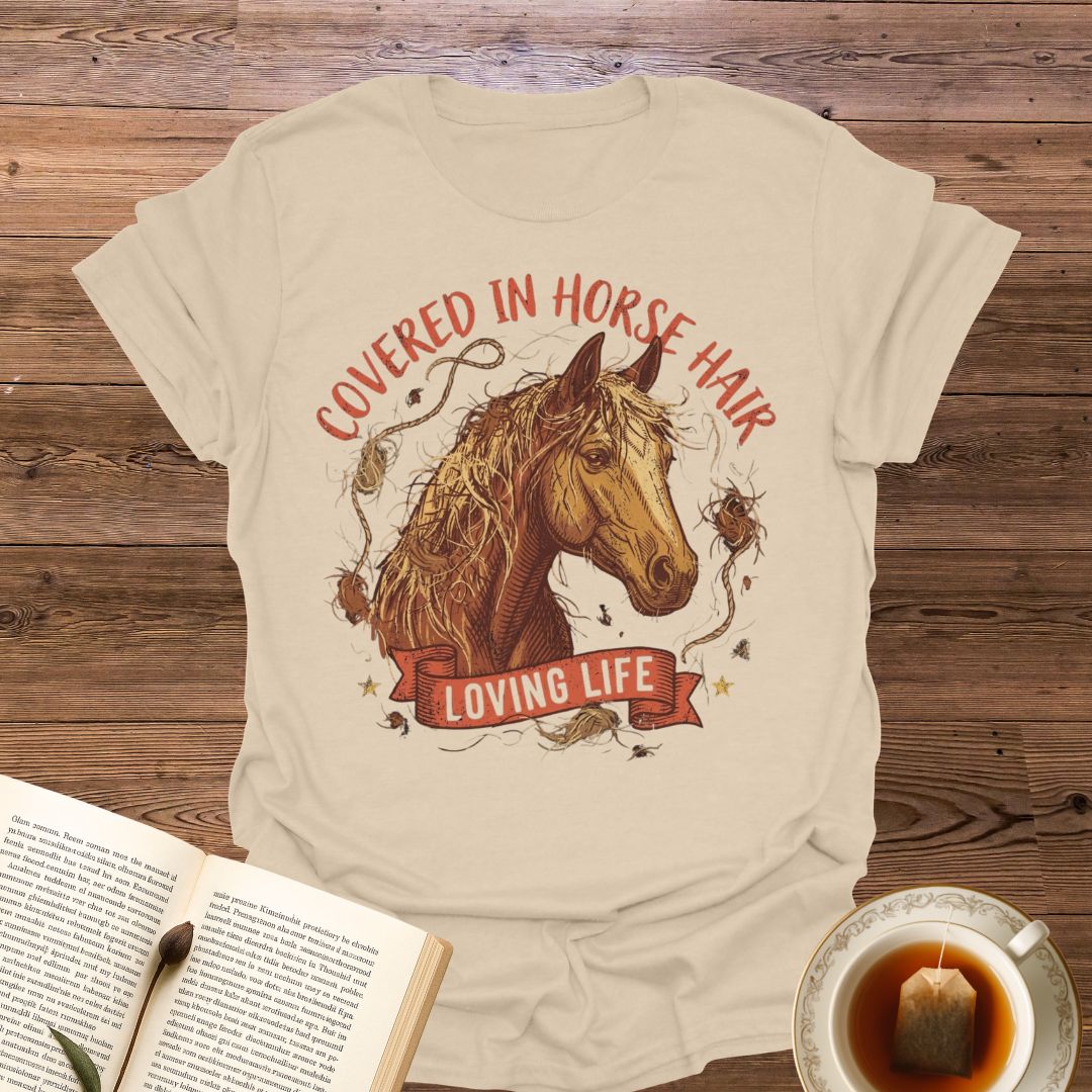 Covered In Horse Hair T-Shirt