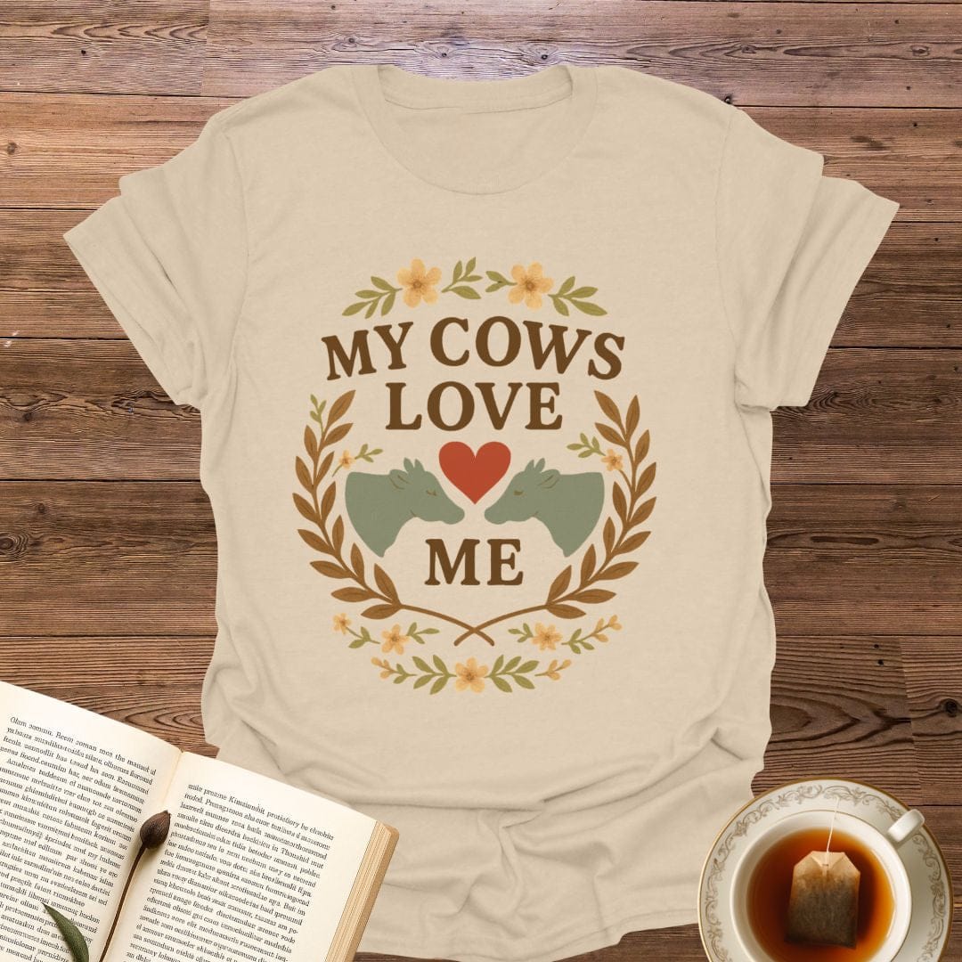 My Cows Love Me T-Shirt