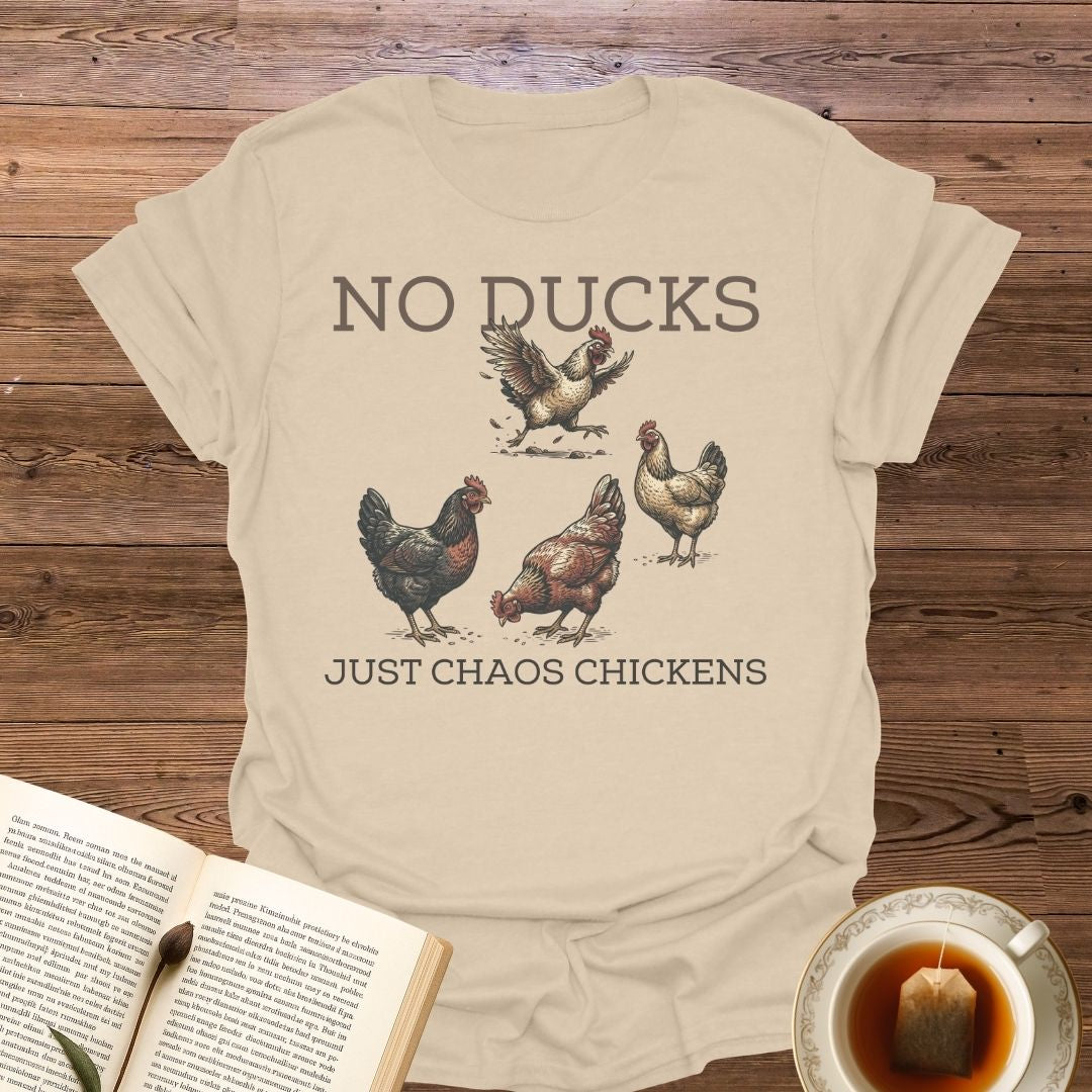 No Ducks Just Chaos T-Shirt