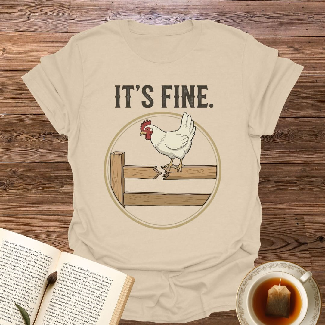 It's Fine T-Shirt