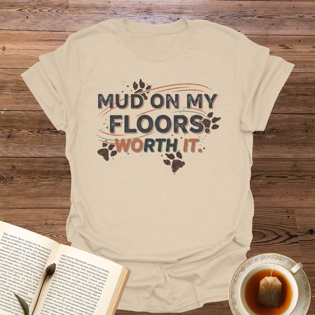 Mud On My Floors T-Shirt