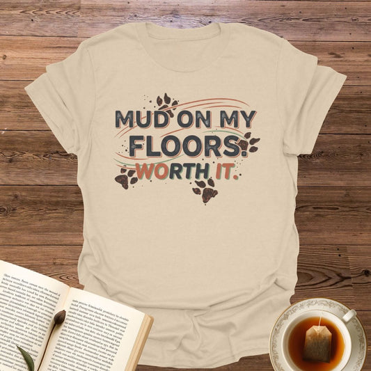 Mud On My Floors T-Shirt