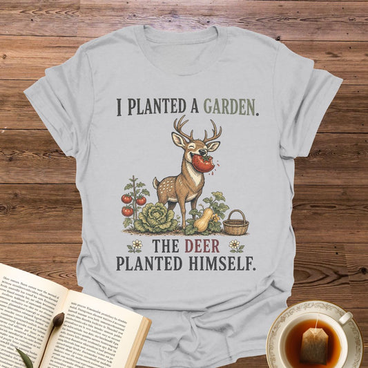 I Planted A Garden T-Shirt