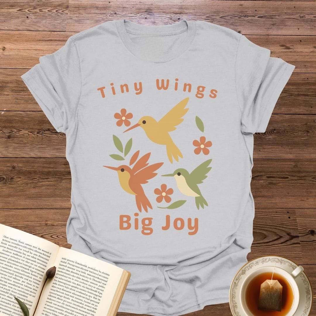 Tiny Wings Big Joy T-Shirt