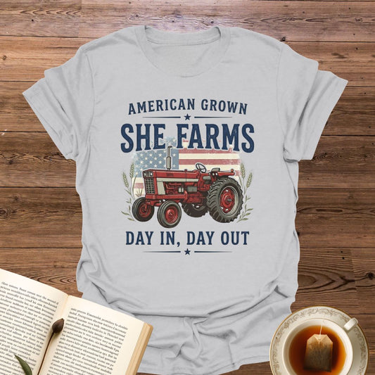 She Farms Day In Day Out T-Shirt