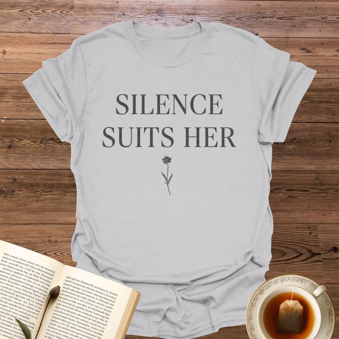 Silence Suits Her T-Shirt