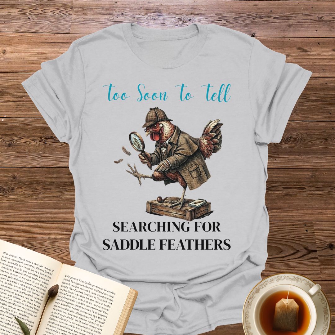 Searching For Saddle Feathers T-Shirt