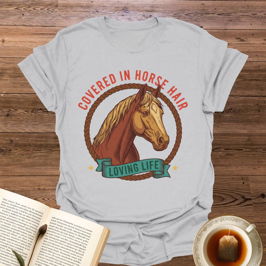 Covered In Horse Hair T-Shirt