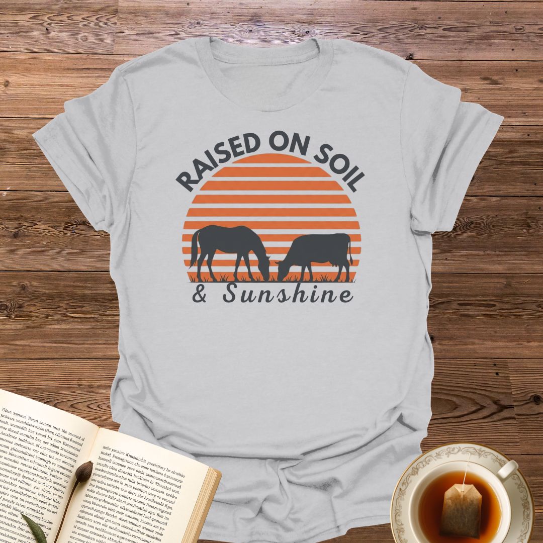 Raised On Soil & Sunshine T-Shirt