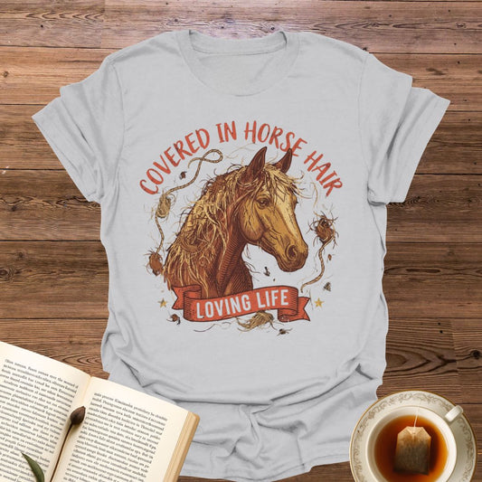 Covered In Horse Hair T-Shirt