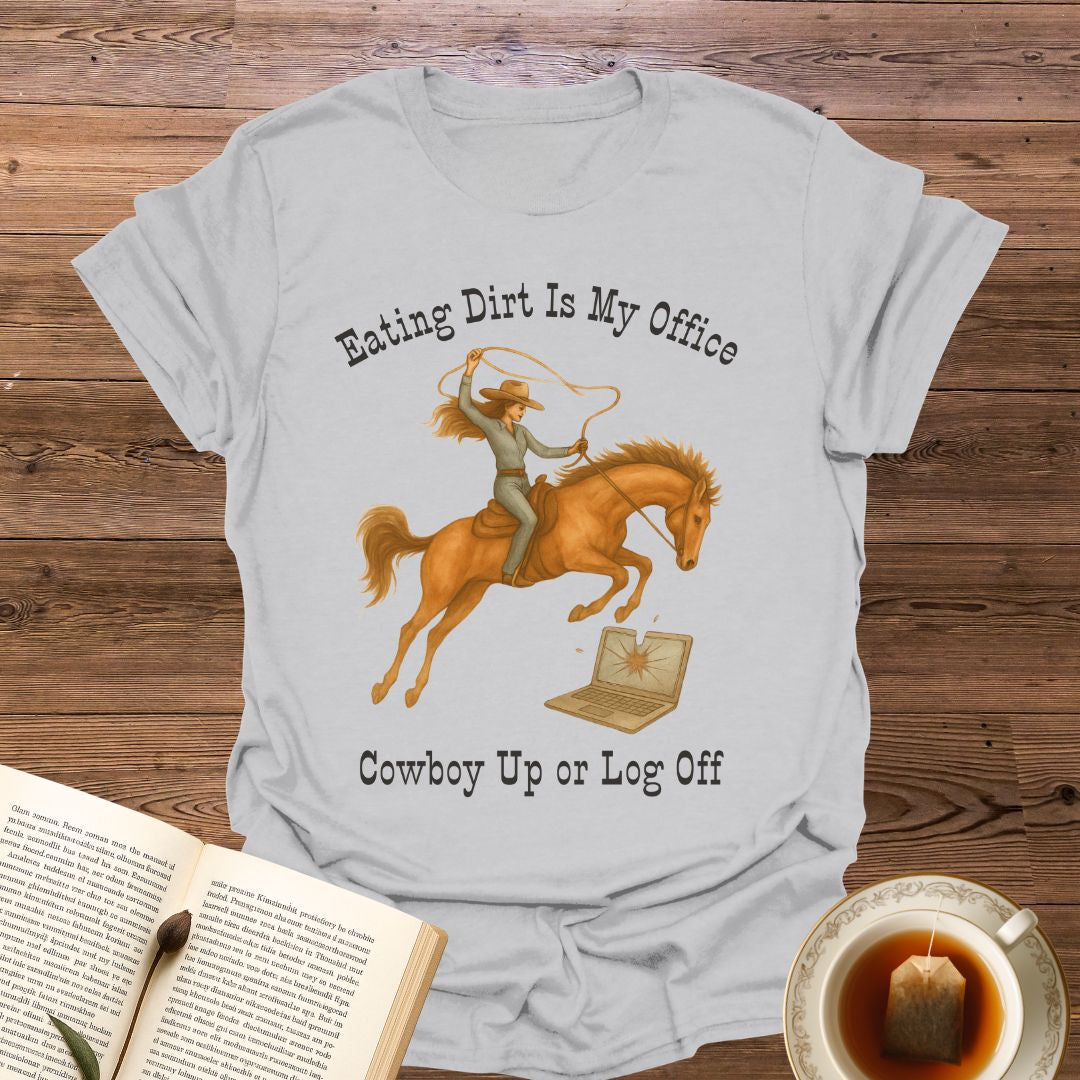 Cowboy Up Or Log Off T-Shirt