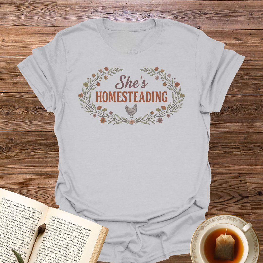 She's Homesteading T-Shirt