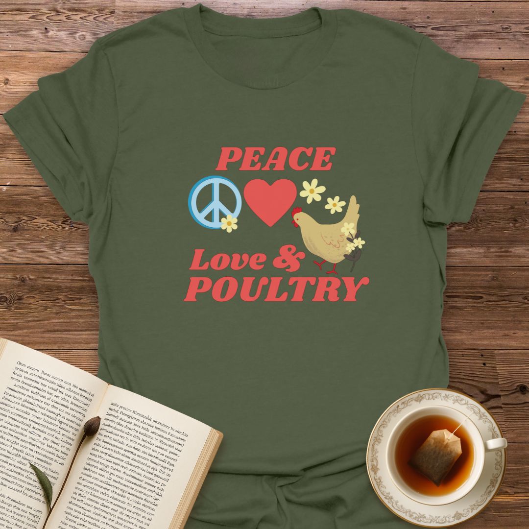 Peace Love & Poultry - Classic T-Shirt