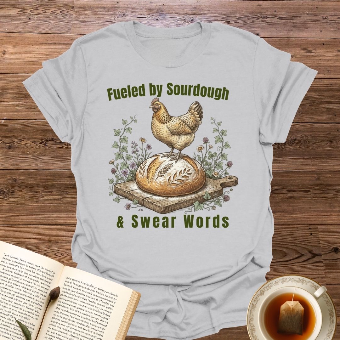 Fueled By Sourdough T-Shirt