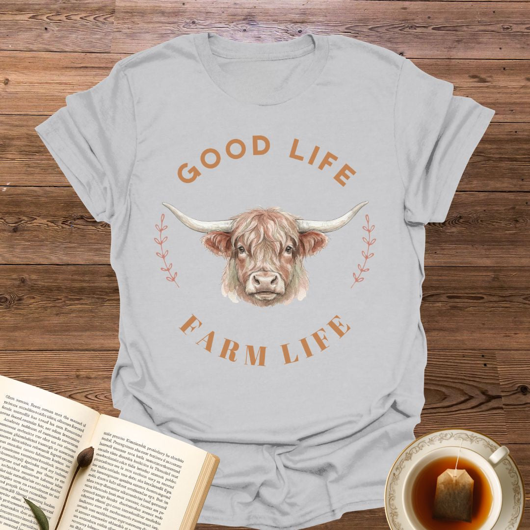 Good Life Farm Life T-Shirt