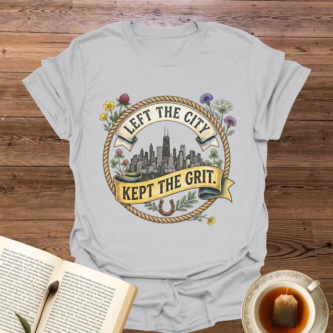 Left The City Kept The Grit T-Shirt