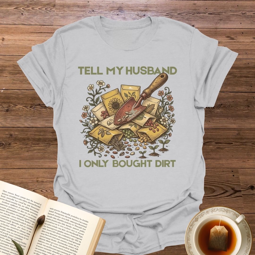 Tell My Husband T-Shirt