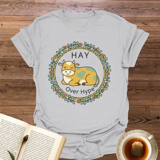 Hay Over Hype T-Shirt