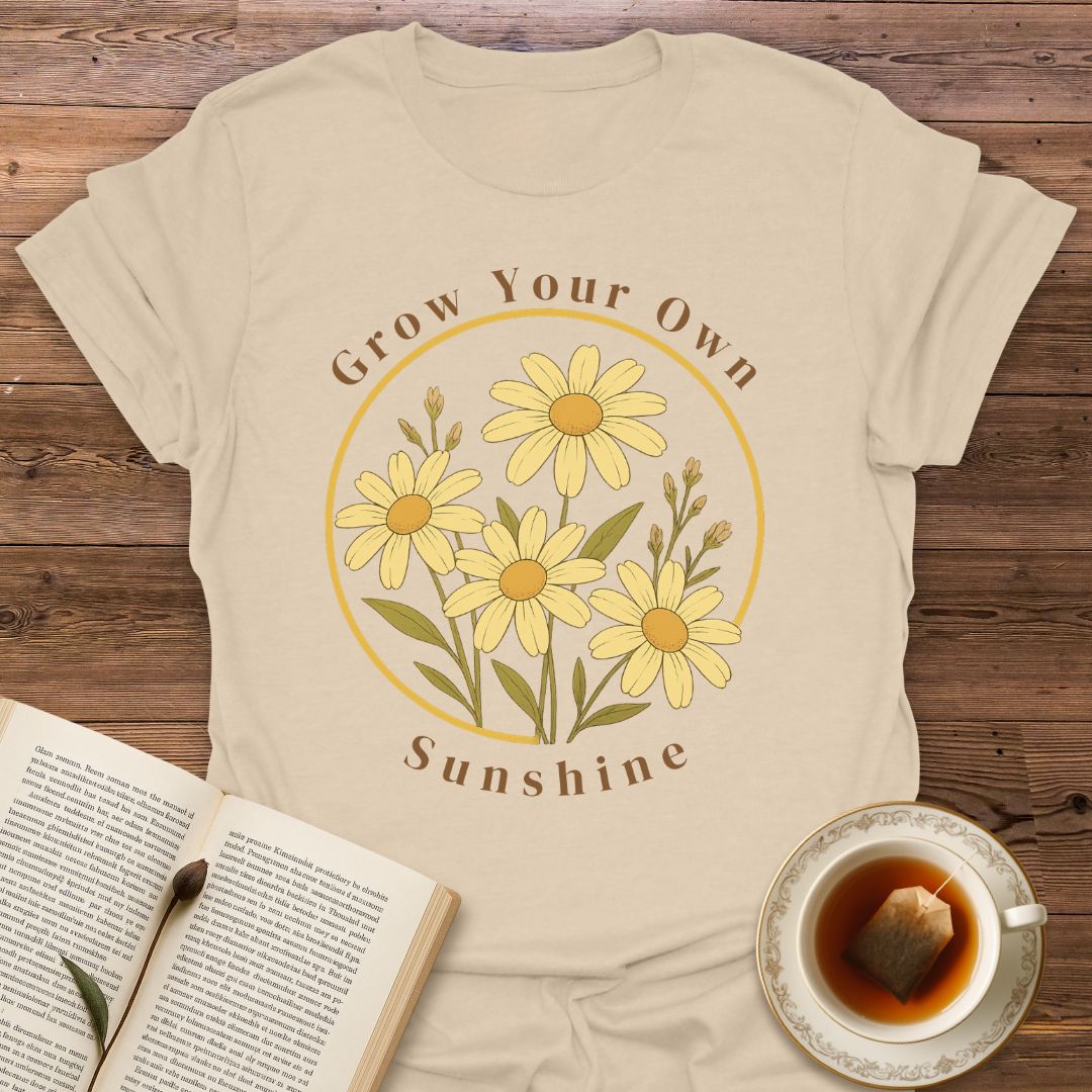 Grow Your Own Sunshine - Classic T-Shirt