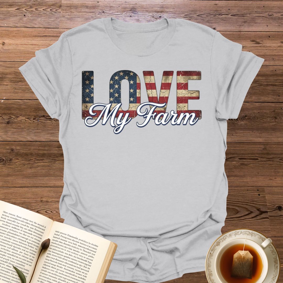 Love My Farm T-Shirt