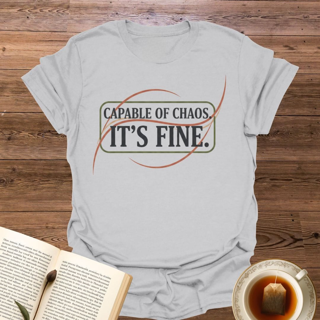 Capable of Chaos T-Shirt