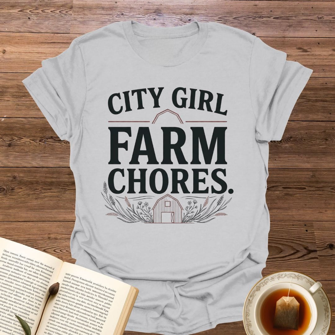 City Girl Farm Chores T-Shirt