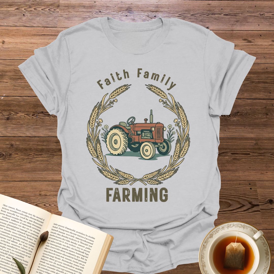 Faith Family Farming T-Shirt