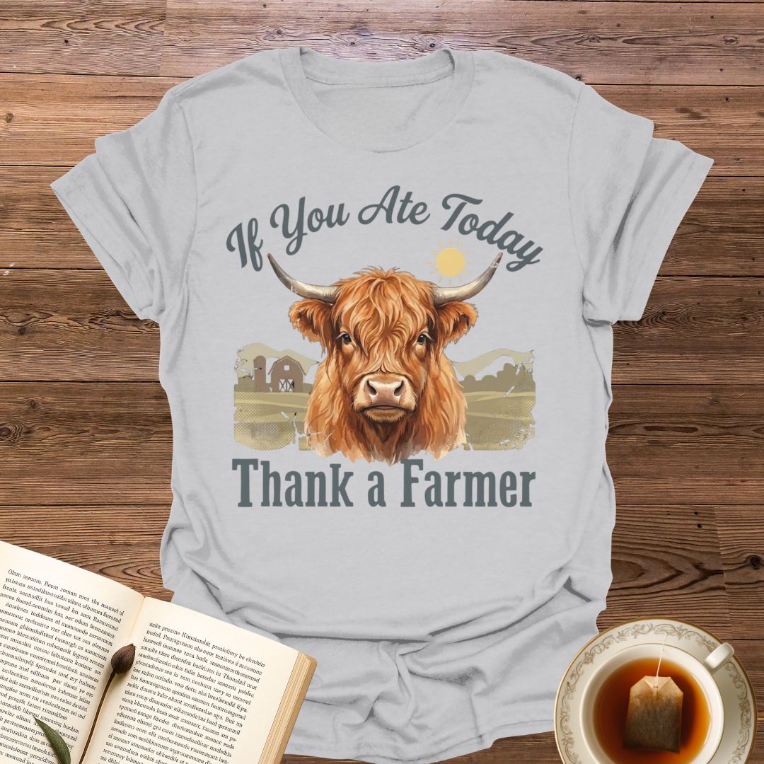 If You Ate Today T-Shirt