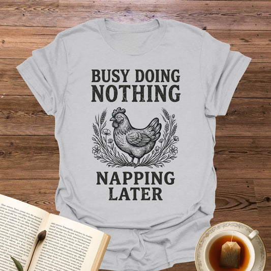 Busy Doing Nothing T-Shirt