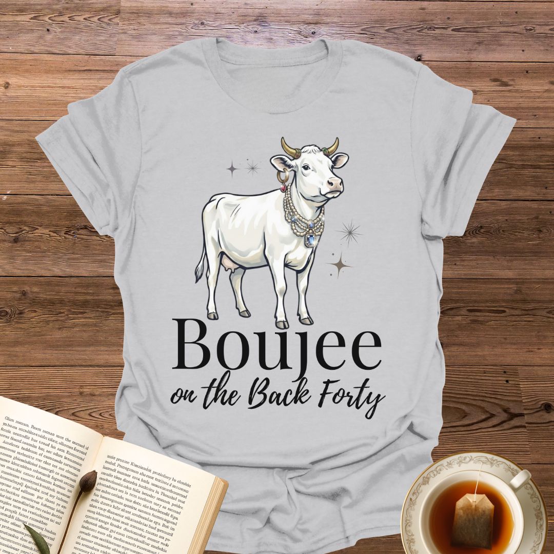 Boujee on the Back Forty T-Shirt
