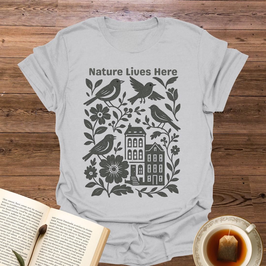 Nature Lives Here T-Shirt