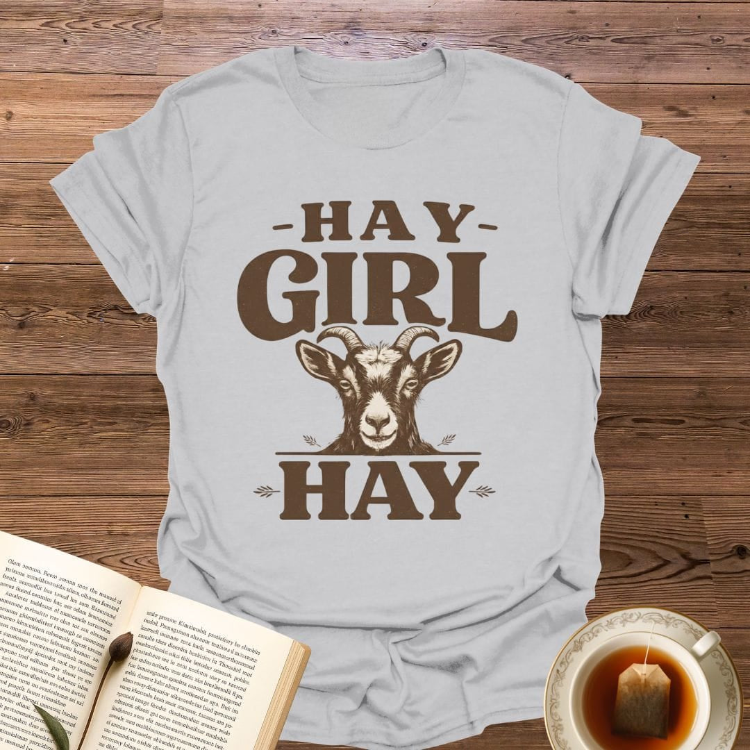 Hay Girl Hay T-Shirt