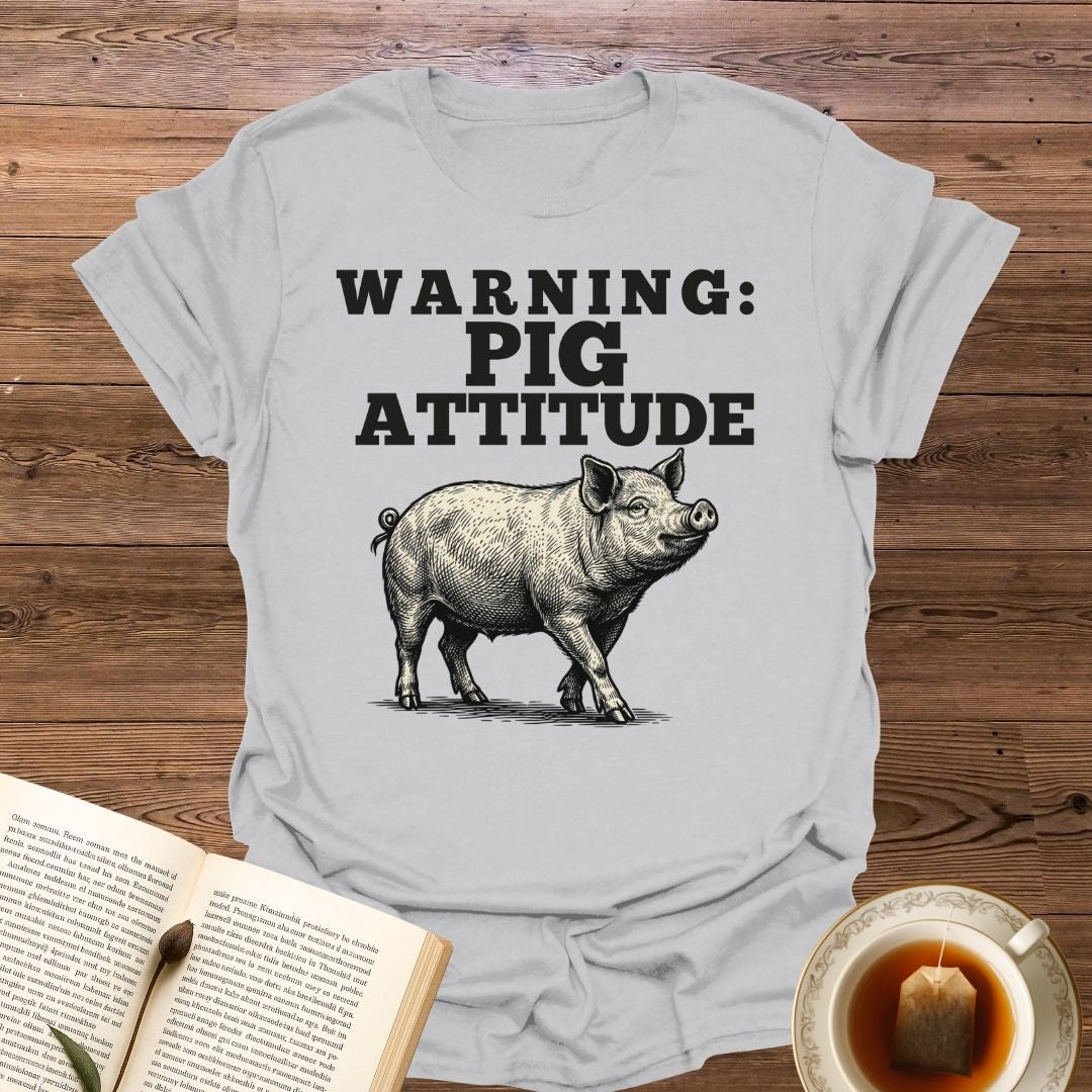 Warning Pig Attitude T-Shirt