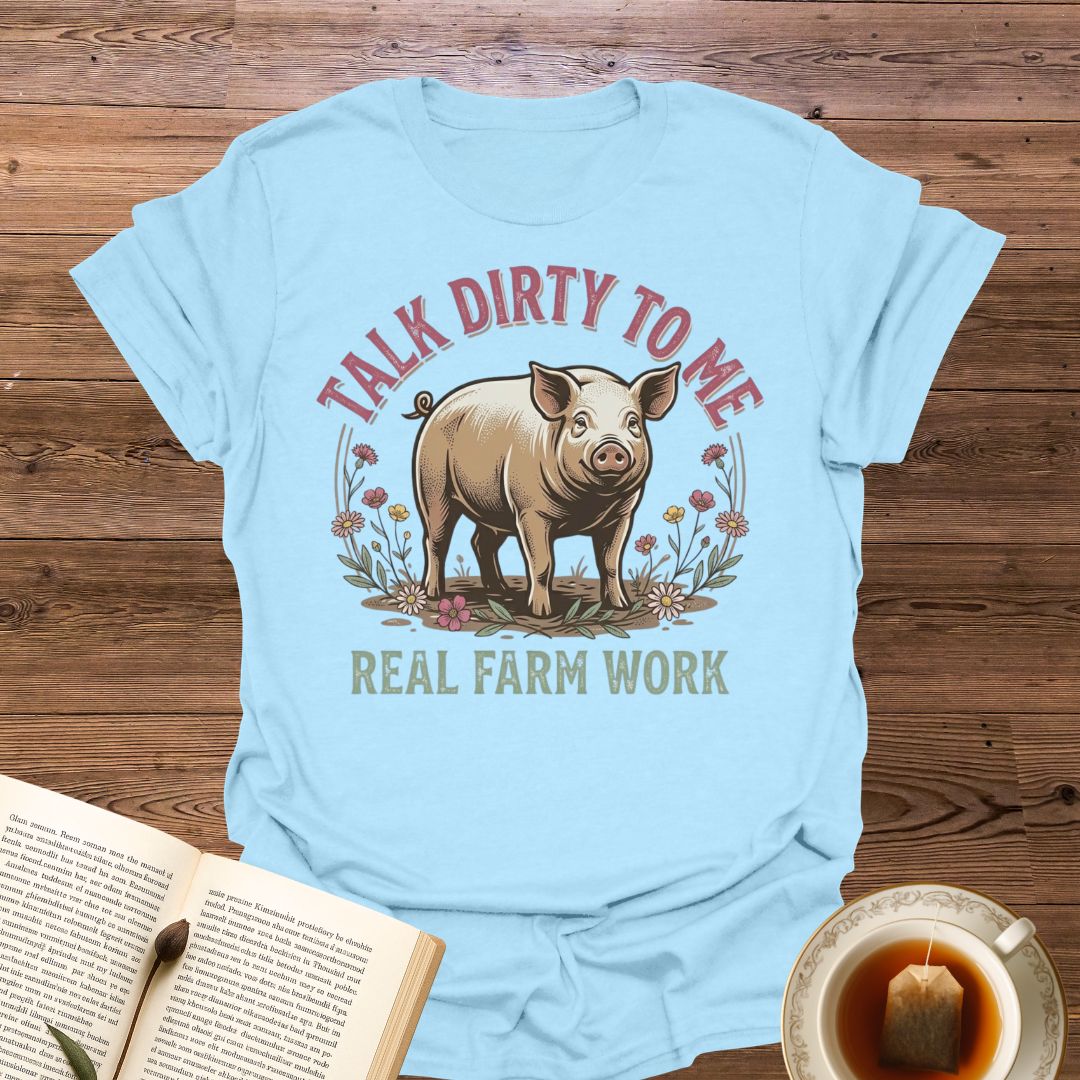 Talk Dirty To Me T-Shirt