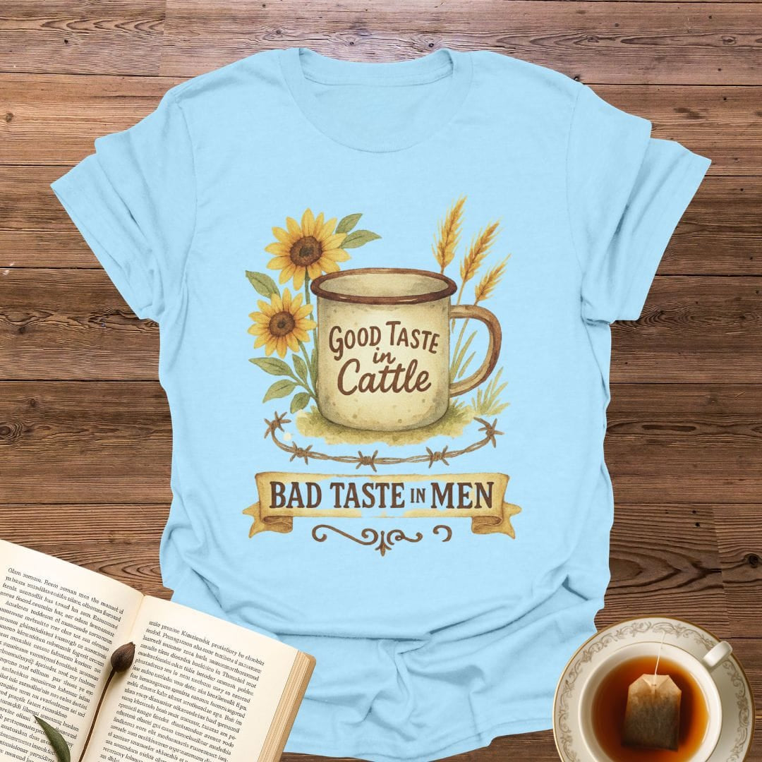Good Taste In Cattle T-Shirt