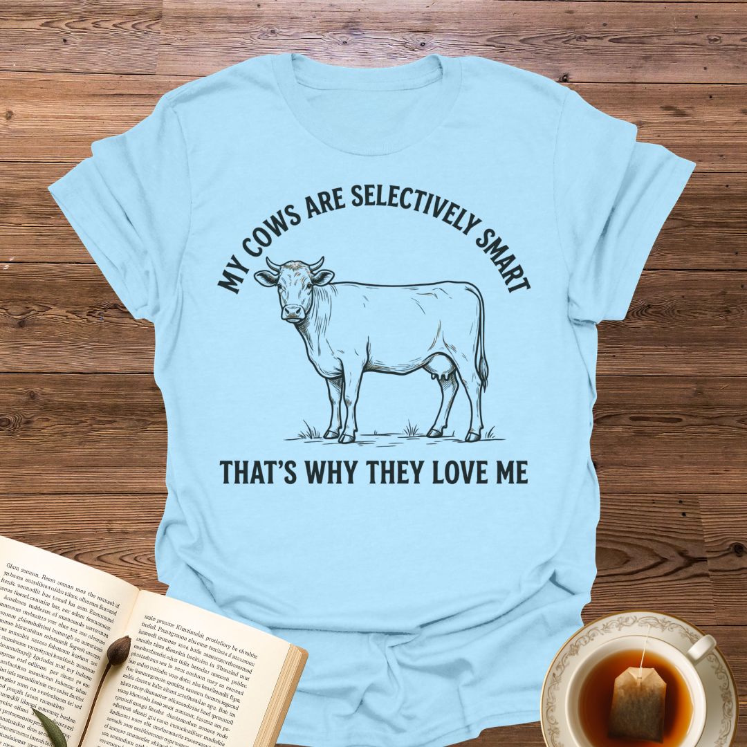My Cows Are Selectively Smart T-Shirt