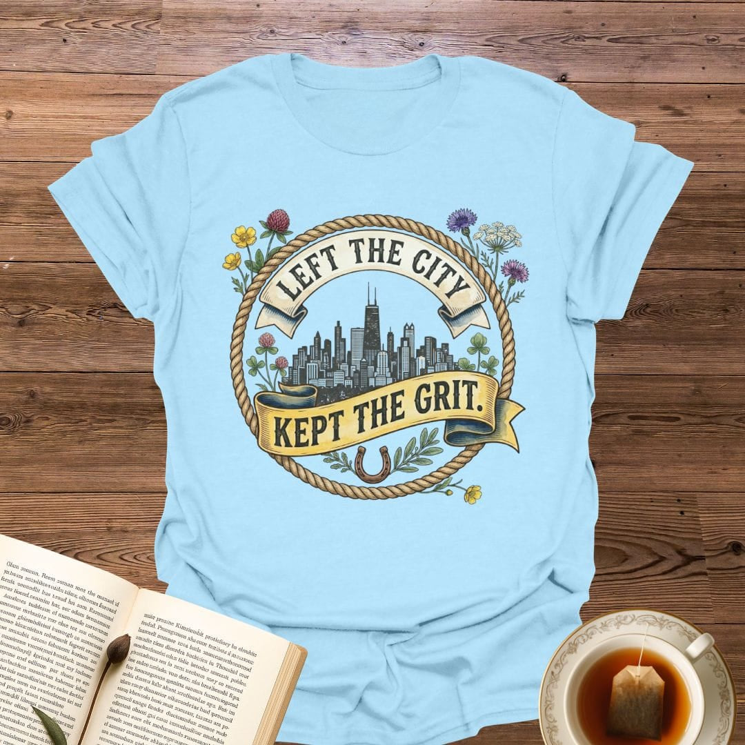 Left The City Kept The Grit T-Shirt