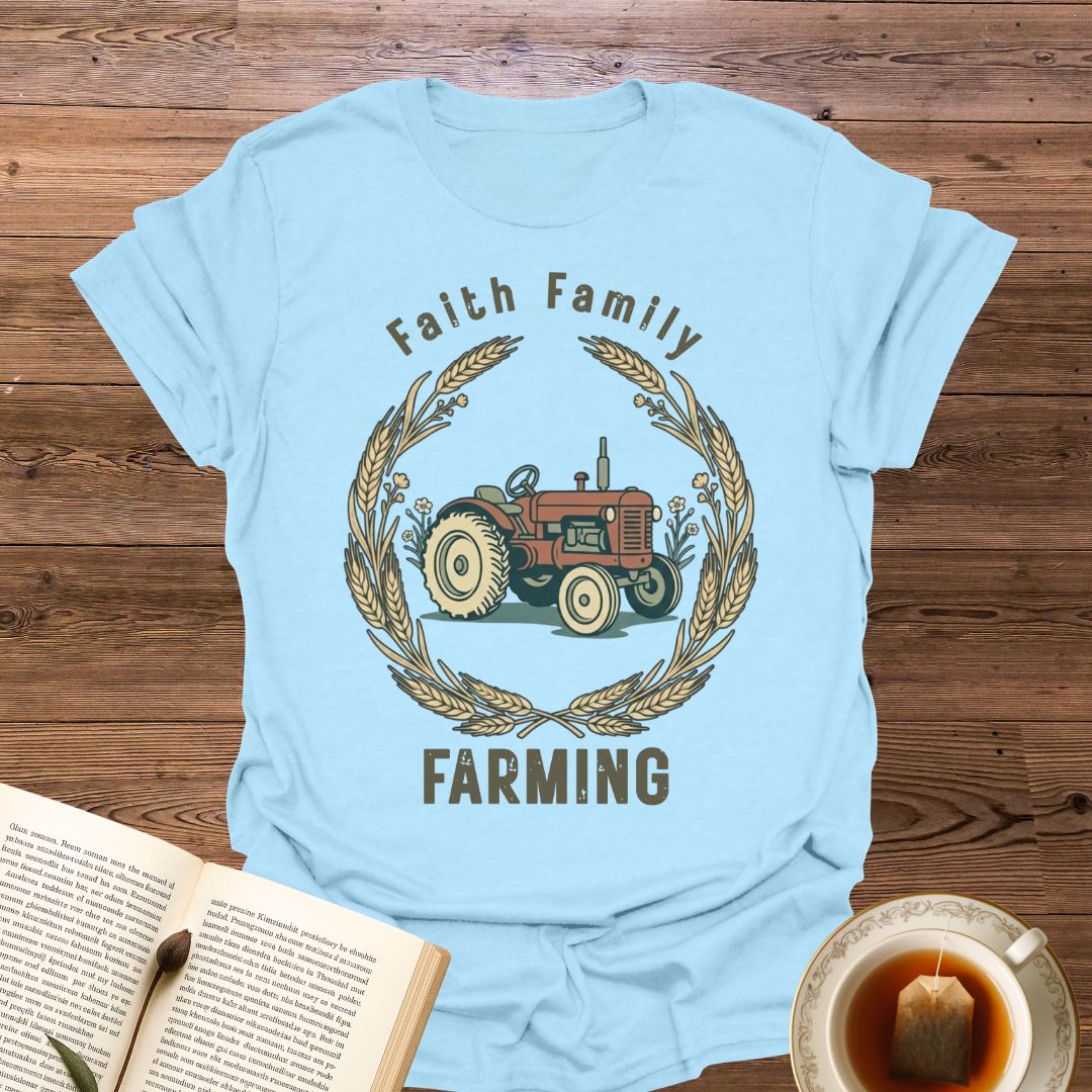 Faith Family Farming T-Shirt