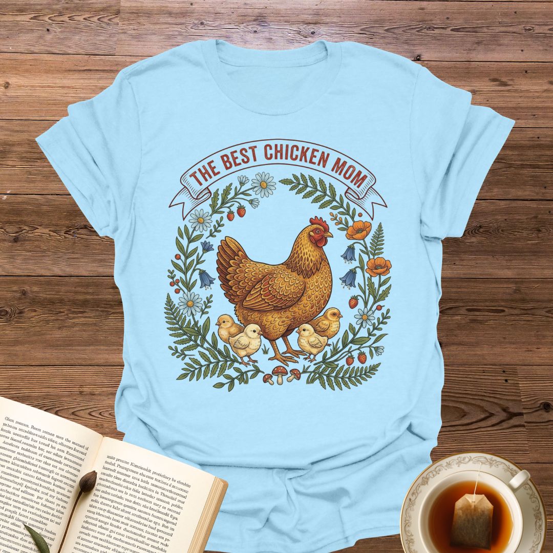 The Best Chicken Mom T-Shirt