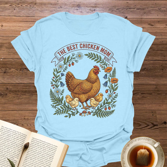 The Best Chicken Mom T-Shirt