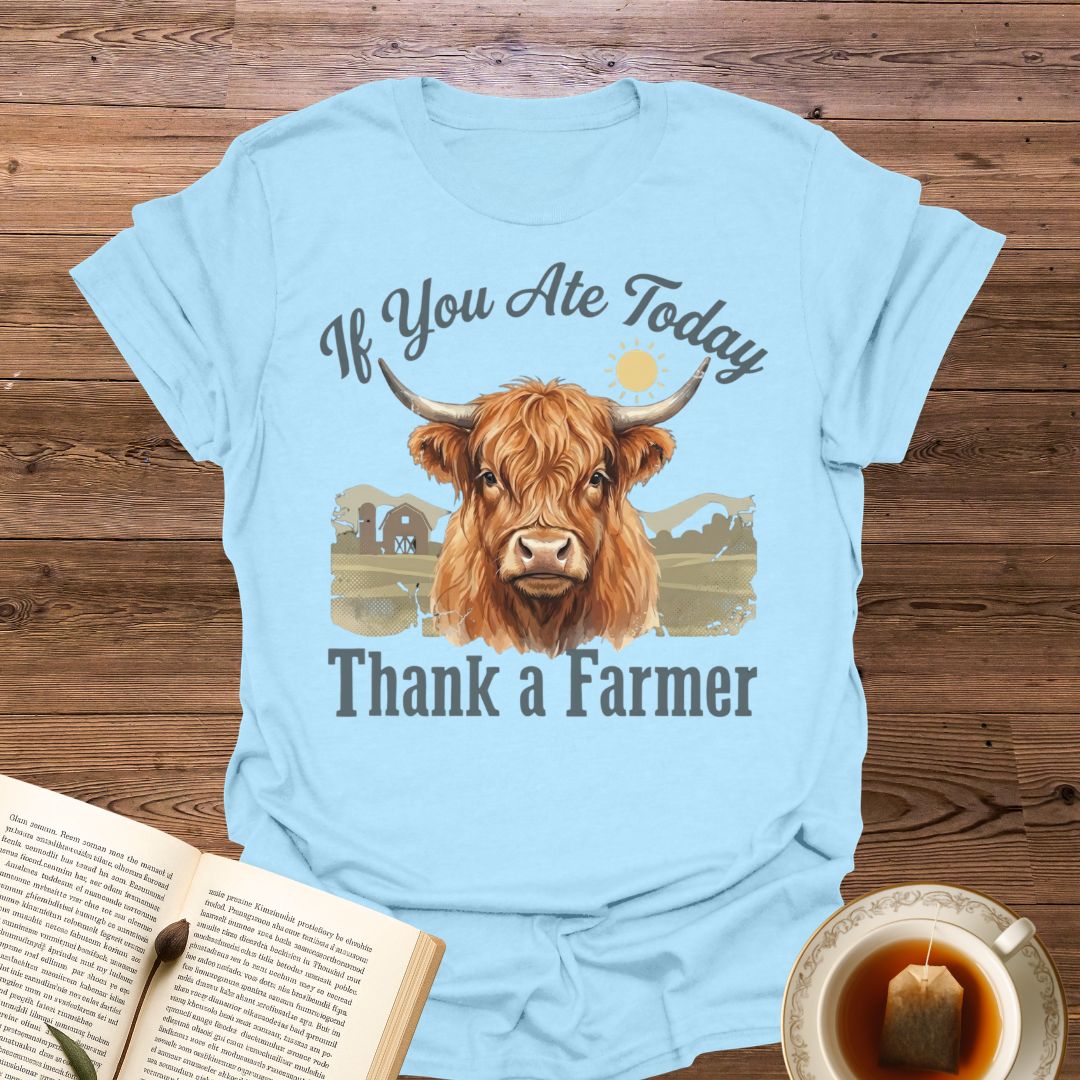 If You Ate Today T-Shirt