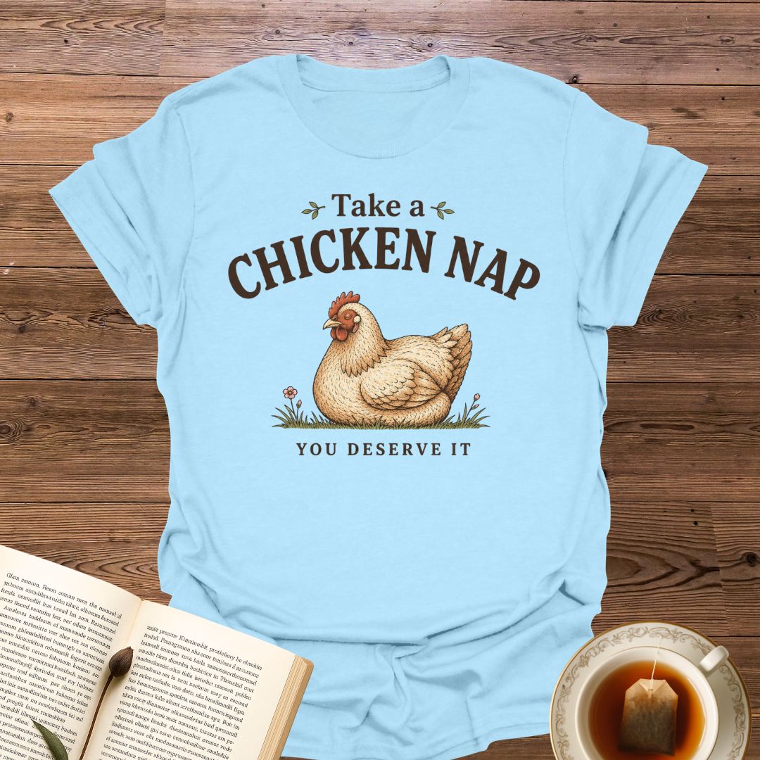 Take A Chicken Nap T-Shirt