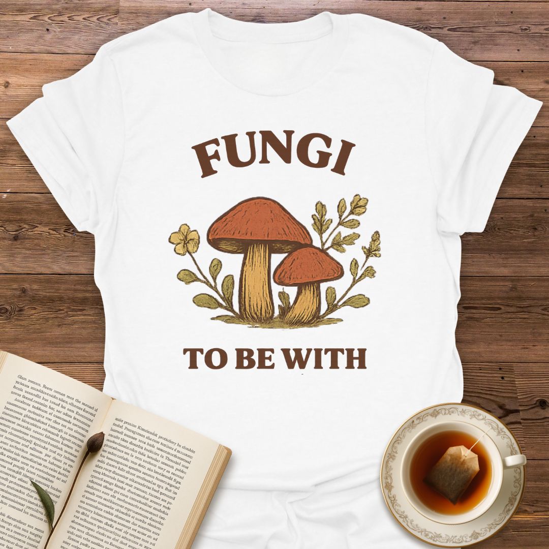 Fungi to Be With - Classic T-Shirt