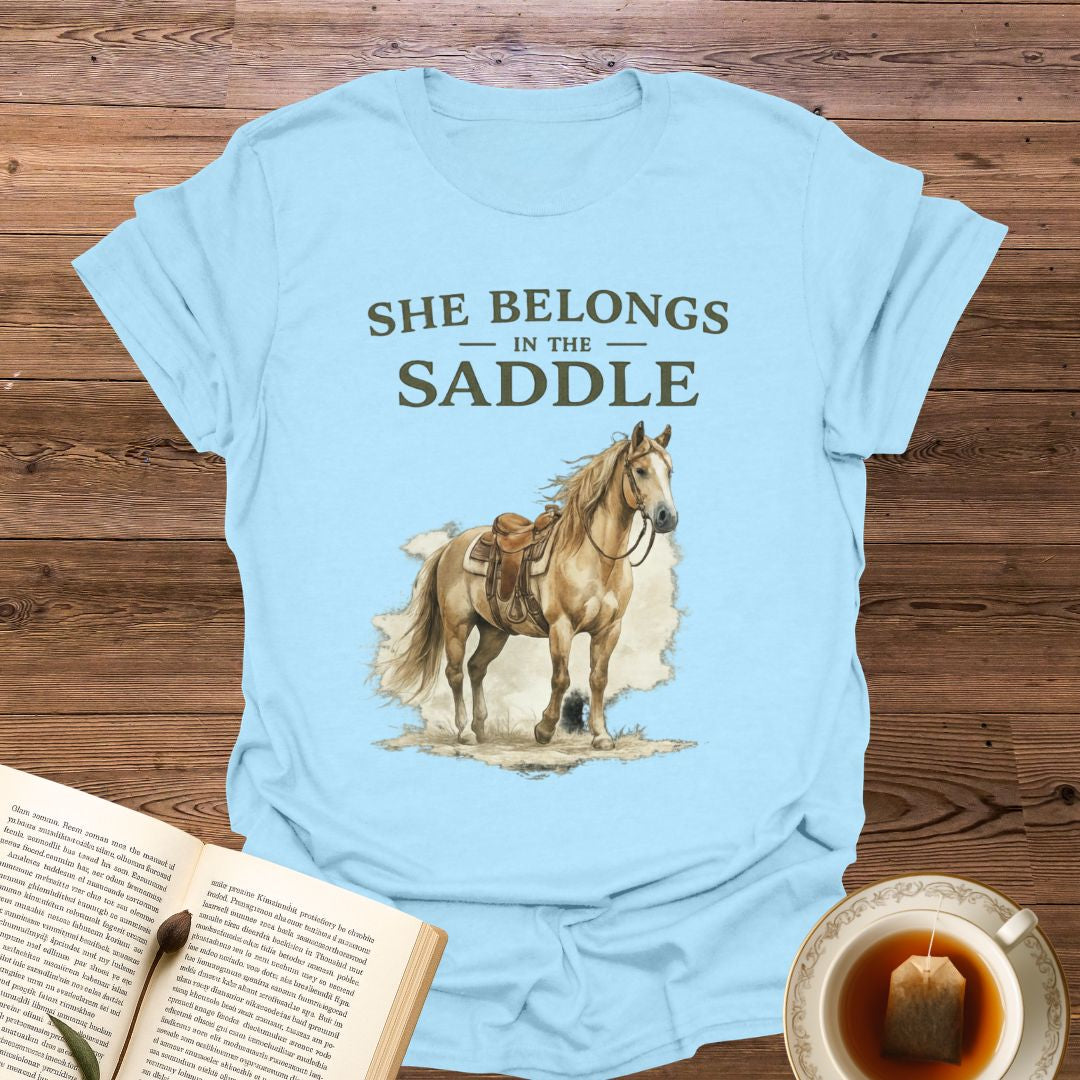 She Belongs In the Saddle T-Shirt