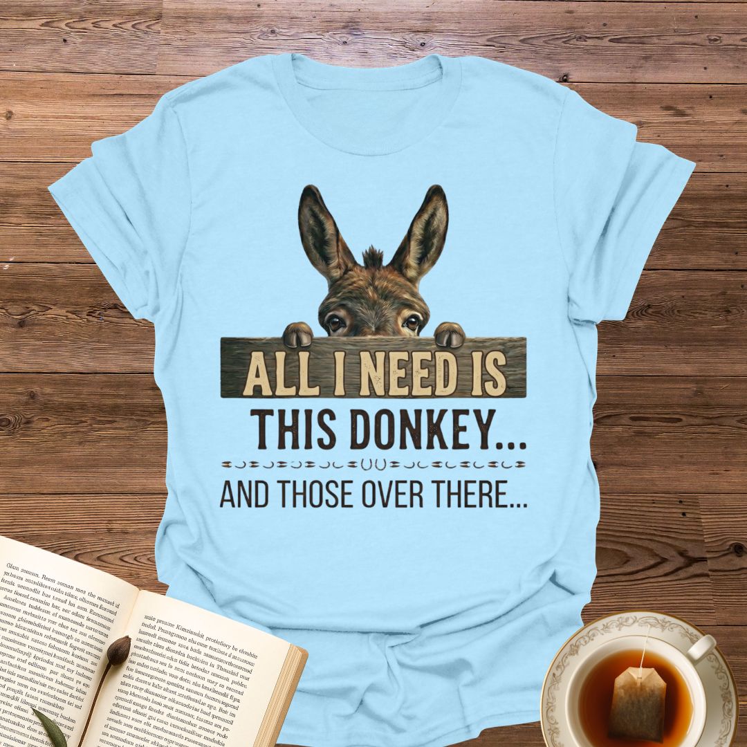 All I Need Is T-Shirt