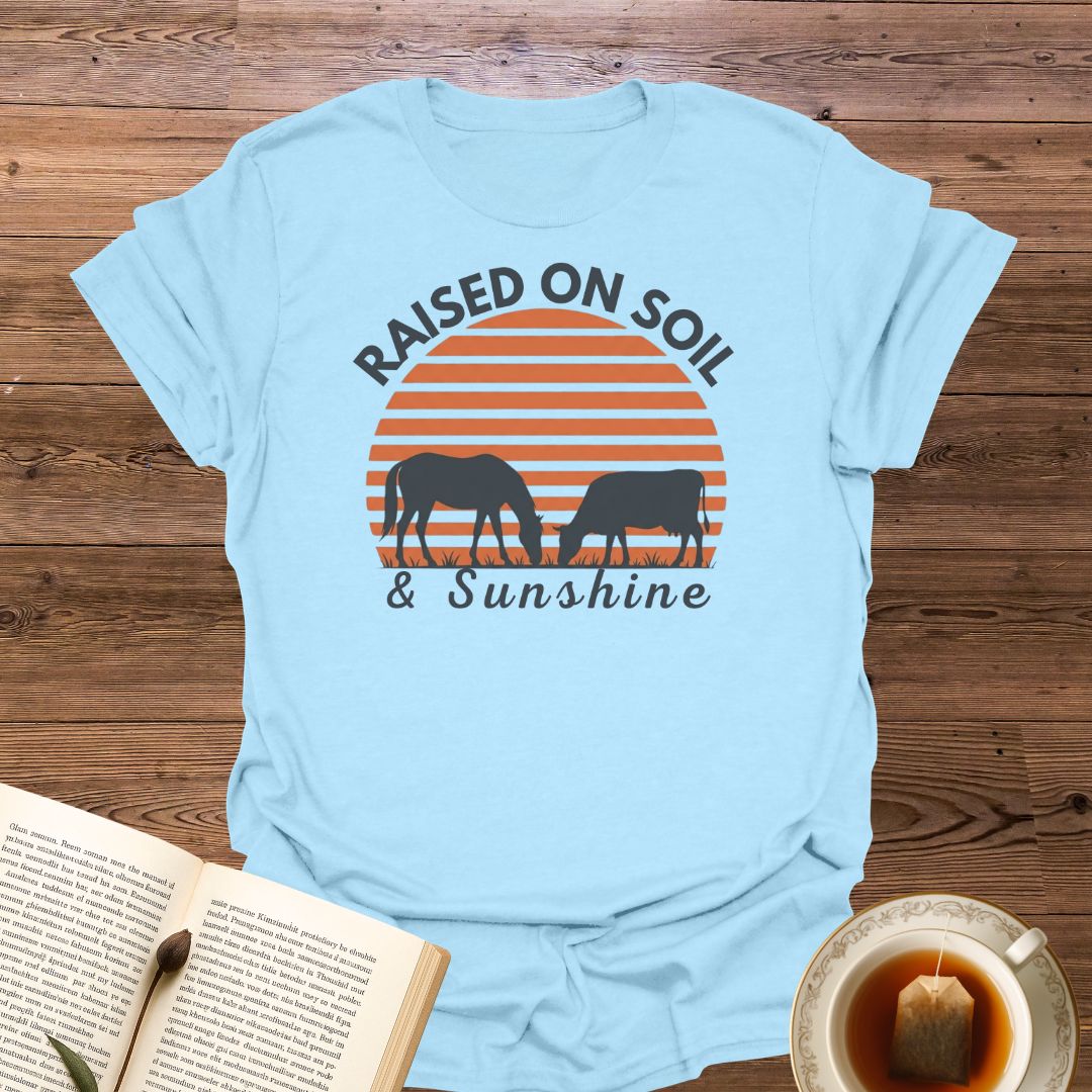 Raised On Soil & Sunshine T-Shirt