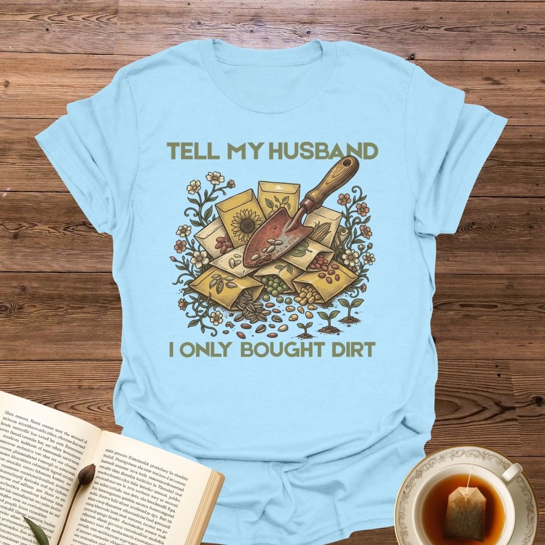 Tell My Husband T-Shirt