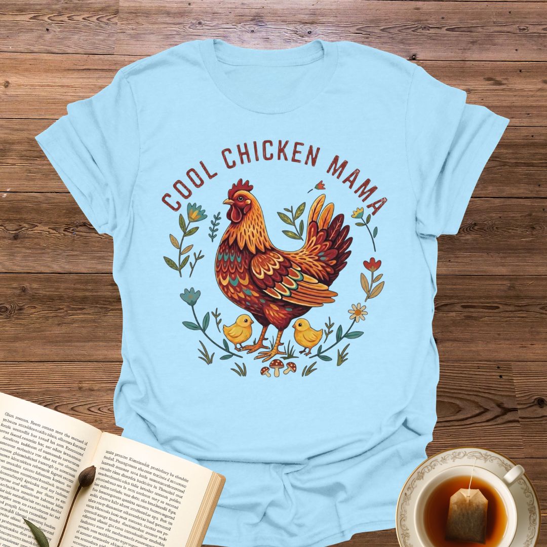 Cool Chicken Mama T-Shirt